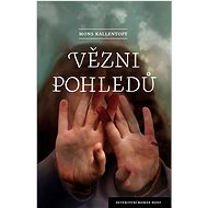 Vězni pohledů - Mons Kallentoft