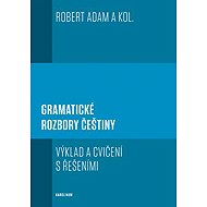 Gramatické rozbory češtiny - Robert Adam  Kol.