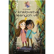 V Kráľovstve lesných víl - Peter Nagy