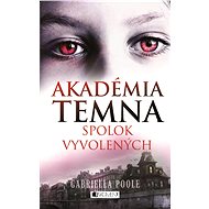 Akadémia temna 1 – Spolok vyvolených - Gabriella Poole