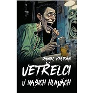 Vetřelci v našich hlavách - Daniel Pelikán