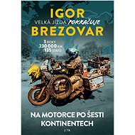Igor Brezovar. Velká jízda pokračuje - Igor Brezovar