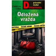 Delayed murder - Stanislav Češka