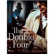 The Double Four - Edward Phillips Oppenheim