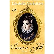 Sever a Jih, díl III. - Elizabeth Gaskellová