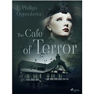 The Cafe of Terror - Edward Phillips Oppenheim