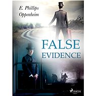 False Evidence - Edward Phillips Oppenheim