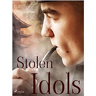 Stolen Idols - Edward Phillips Oppenheim