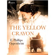The Yellow Crayon - Edward Phillips Oppenheim