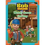 Bob the Builder: Wendy Saves the Day - 