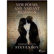 New Poems, and Variant Readings - Robert Louis Stevenson