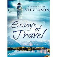 Essays of Travel - Robert Louis Stevenson