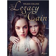 The Legacy of Cain - Wilkie Collins
