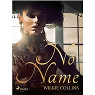 No Name - Wilkie Collins