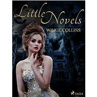 Little Novels - Wilkie Collins