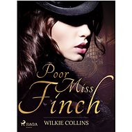 Poor Miss Finch - Wilkie Collins