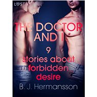 The Doctor and I - 9 stories about forbidden desire - B. J. Hermansson