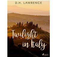 Twilight in Italy - D.H. Lawrence
