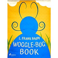 Woggle-Bug Book - L. Frank Baum