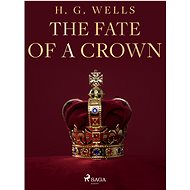 The Fate of a Crown - L. Frank Baum