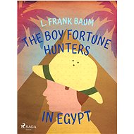 The Boy Fortune Hunters in Egypt - L. Frank Baum