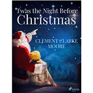 'Twas the Night Before Christmas - Clement Clarke Moore