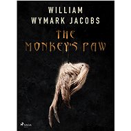 The Monkey's Paw - William Wymark Jacobs