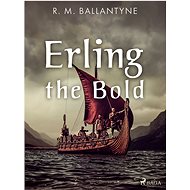 Erling the Bold - R. M. Ballantyne