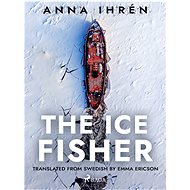 The Ice Fisher - Anna Ihrén