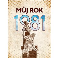 Můj rok 1981 - Kateřina Komárková