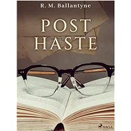Post Haste - R. M. Ballantyne