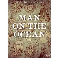 Man on the Ocean - R. M. Ballantyne