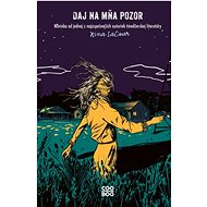 Daj na mňa pozor - Nina LaCour