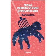Čudná príhoda so psom uprostred noci - Mark Haddon
