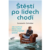 Štěstí po lidech chodí - Constantin  Schreiber