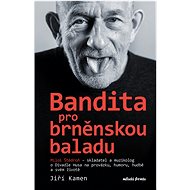 Miloš Štědroň - Bandita pro brněnskou baladu - Jiří Kamen