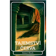 Tajemství červa - Robert Bloch