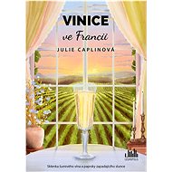 Vineyards in France - Julie Caplin
