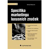 Specifics of luxury brand marketing - Květa Olšanová