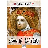 Svatý Václav - Josef Pekař