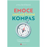 Emoce jako náš životní kompas - Jitka Ševčíková