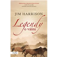 Legendy o vášni - Jim Harrison