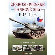 Czechoslovak tank forces 1945-1992 - Vladimír Francev