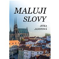 Maluji slovy - Jitka Janstová