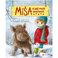 Míša a její malí pacienti: Lesní útulek - Aniela Cholewinska-Szkoliková
