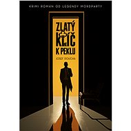Zlatý klíč k peklu - Josef Doucha