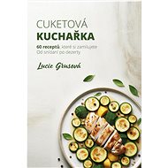 Cuketová kuchařka - Lucie Grusová