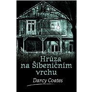 Hrůza na Šibeničním vrchu - Darcy Coates