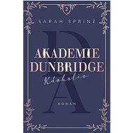 Akademie Dunbridge 2 - Kdokoliv - Sarah Sprinz