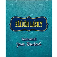 Příběh lásky - Jan Budař
